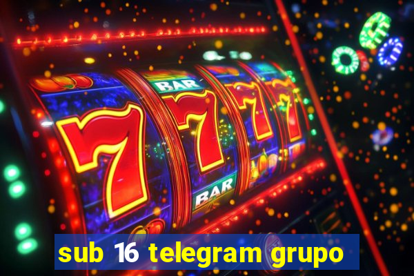 sub 16 telegram grupo